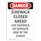 Signmission OSHA Danger Sign, 10" Height, Rigid Plastic, Sidewalk Closed Ahead Use Sidewalk, Portrait OS-DS-P-710-V-2161 - alternate 1